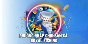 Khám Phá Bắn Cá Royal Fishing Tại FUN88 - Thắng Lớn Mỗi Ngày